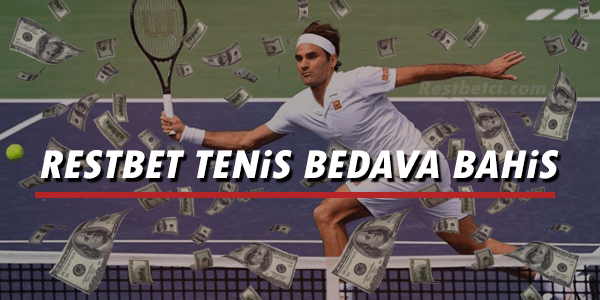 Restbet Tenis Bedava Bahis